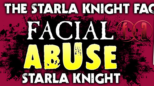 Facial Abuse Starla Knight